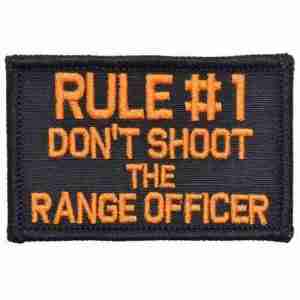 Don't Shoot The Range Officer funny patches